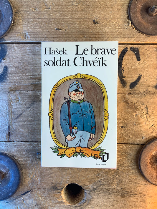 Le brave soldat Chvéïk - Joroslav Hasek