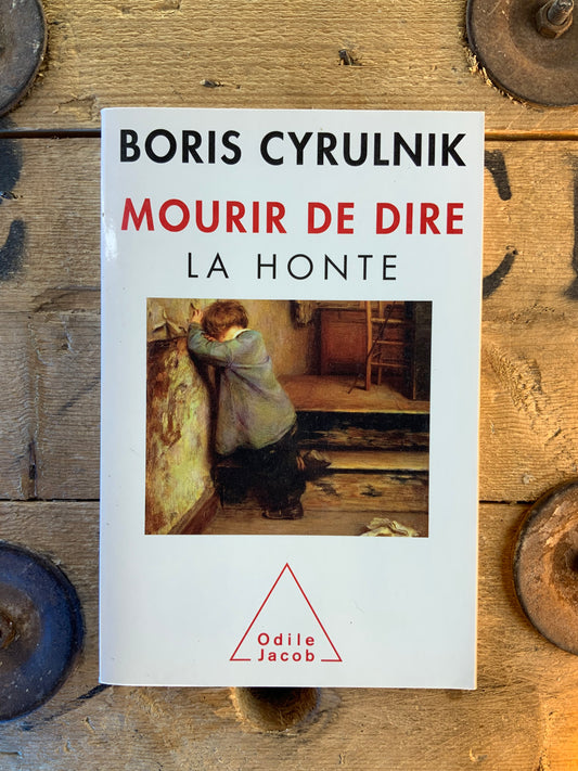 Mourir de dire : La honte - Boris Cyrulnik