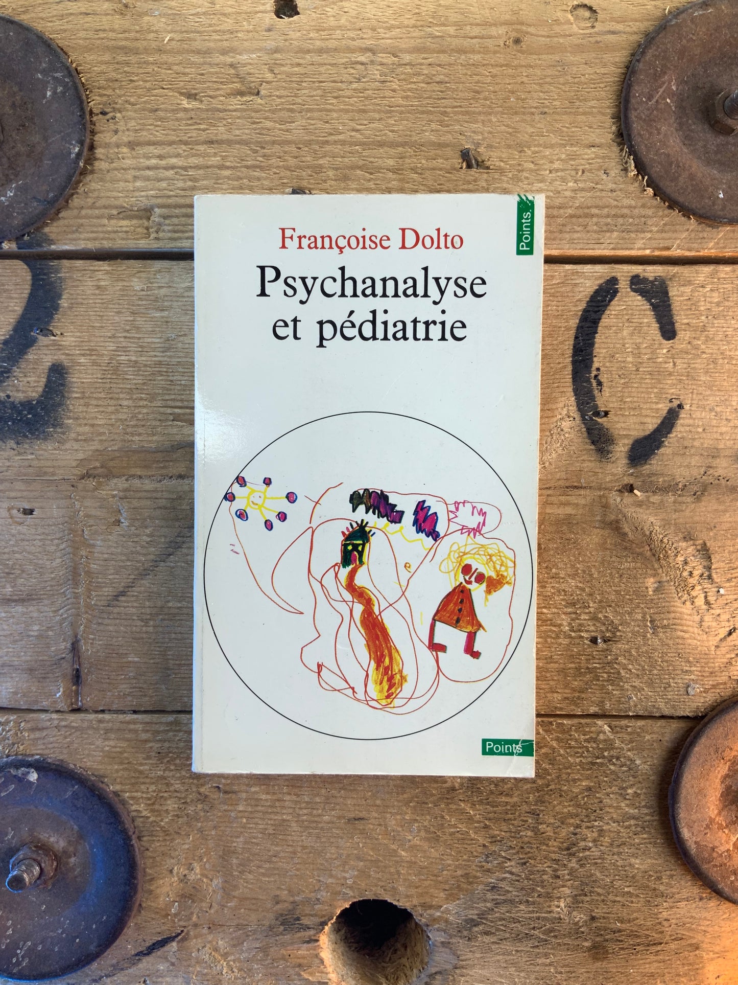 Psychanalyse et pédiatrie - Françoise Dolto