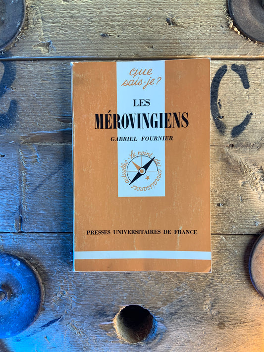 Les mérovingiens - Gabriel Fournier