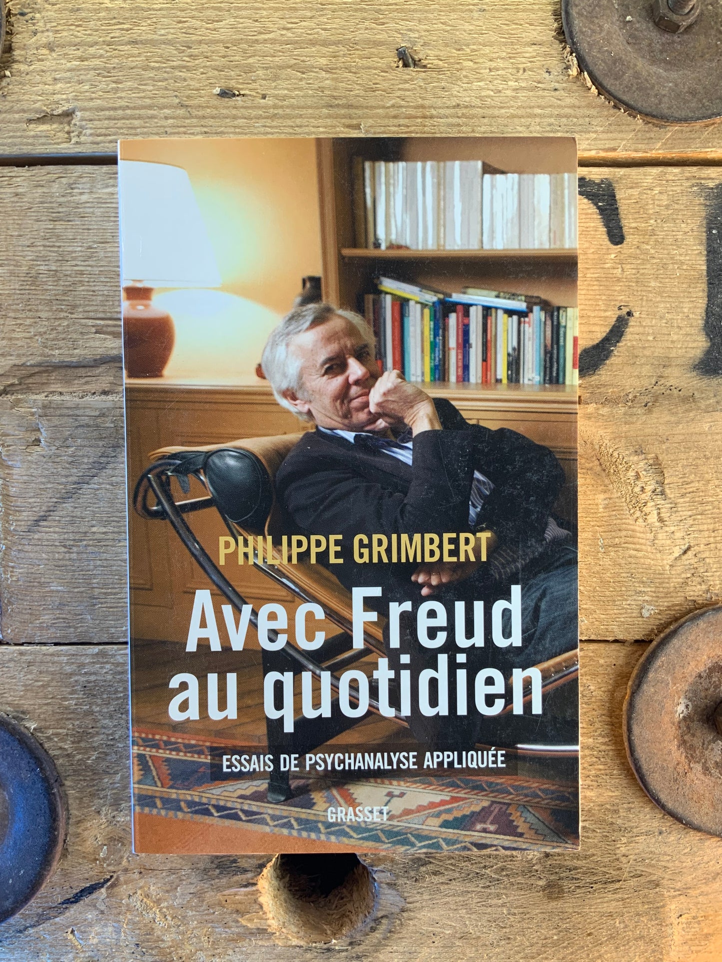 Avec Freud au quotidien : essais de psychanalyse appliquée - Philippe Grimbert