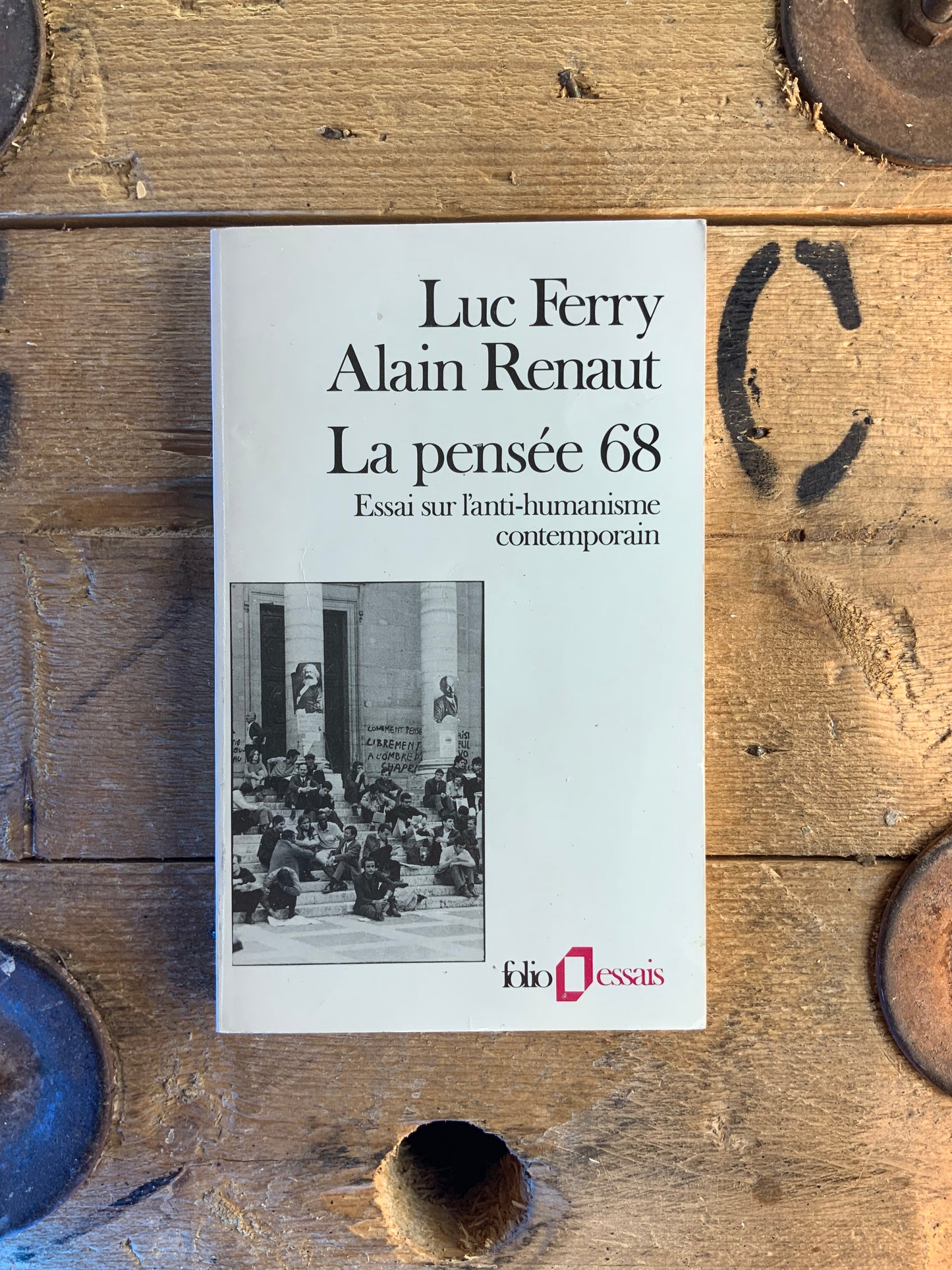 La pensée 68 : essai sur l’anti-humanisme contemporain - Luc Ferry et Alain Renaut