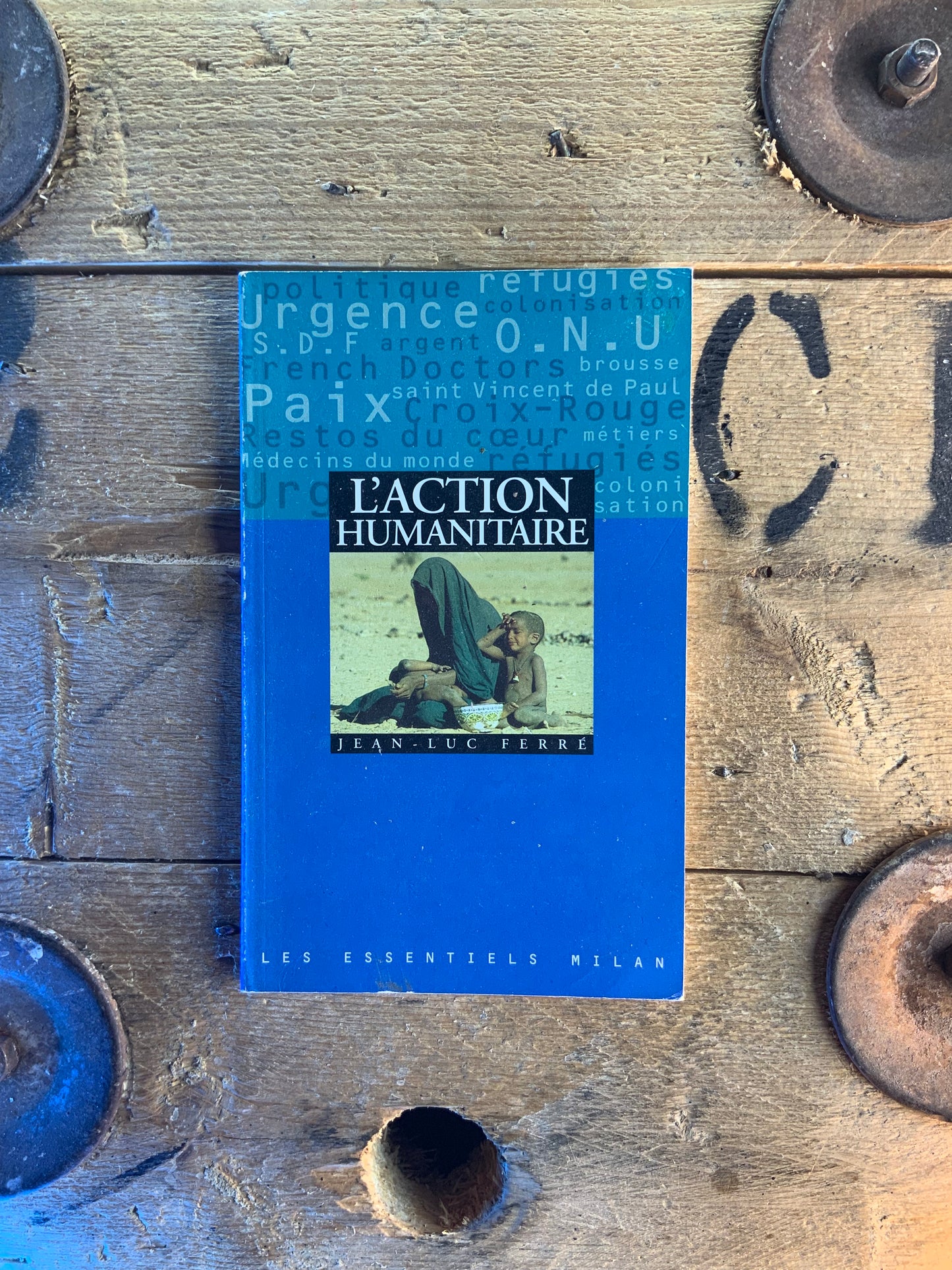 L’action humanitaire - Jean-Luc Ferré