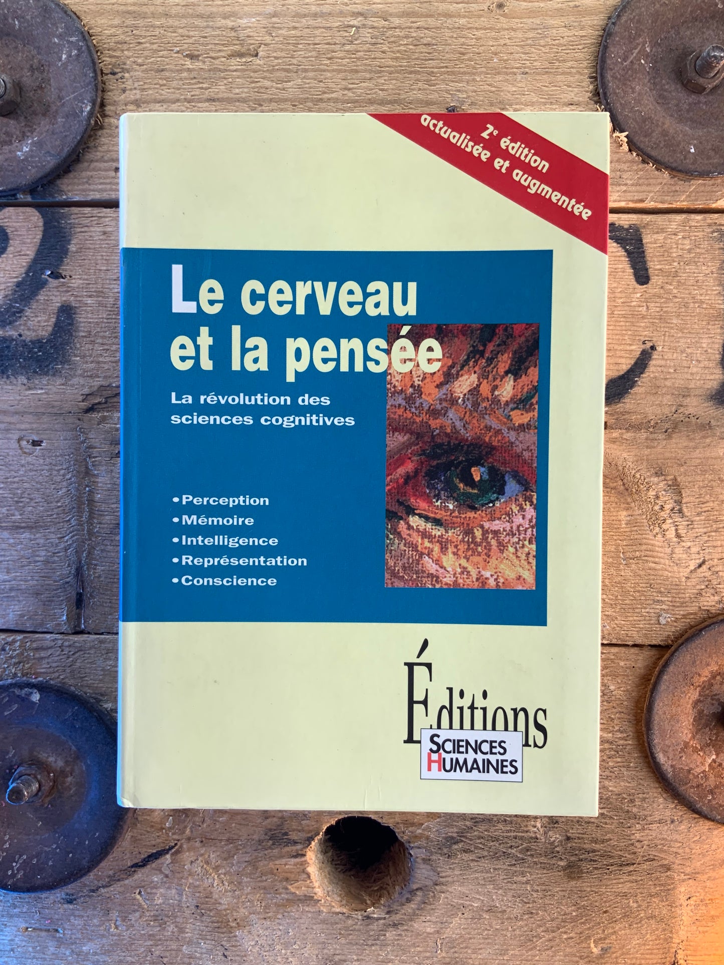 Le cerveau et la pensée : la révolution des sciences cognitives