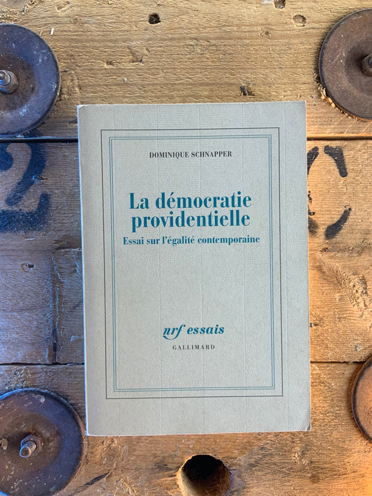 La démocratie providentielle : essai sur l’égalité contemporaine - Dominique Schnapper