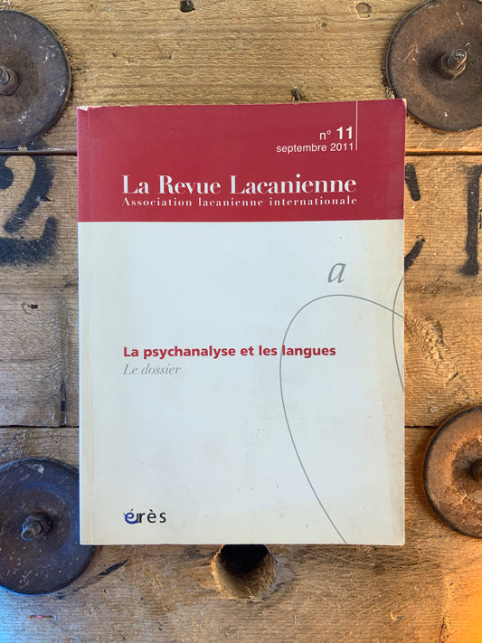 La psychanalyse et les langues [ La Revue Lacanienne ] - spectembre 2011 - n° 11