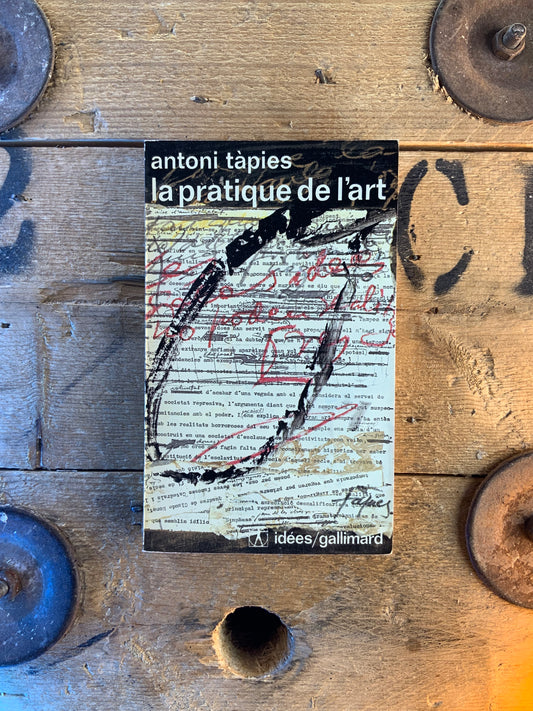 La pratique de l’art - Antoni Tapiès