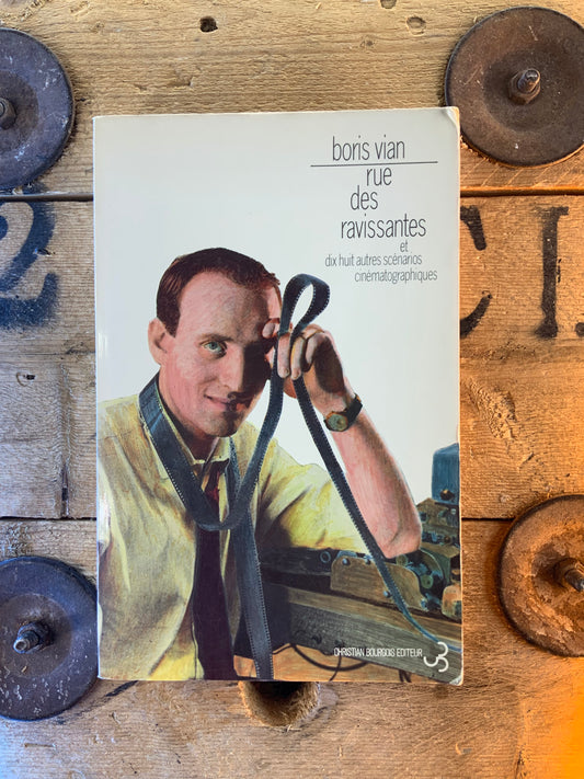Rue des ravissantes et dix huit autres scénarios cinématographiques - Boris Vian