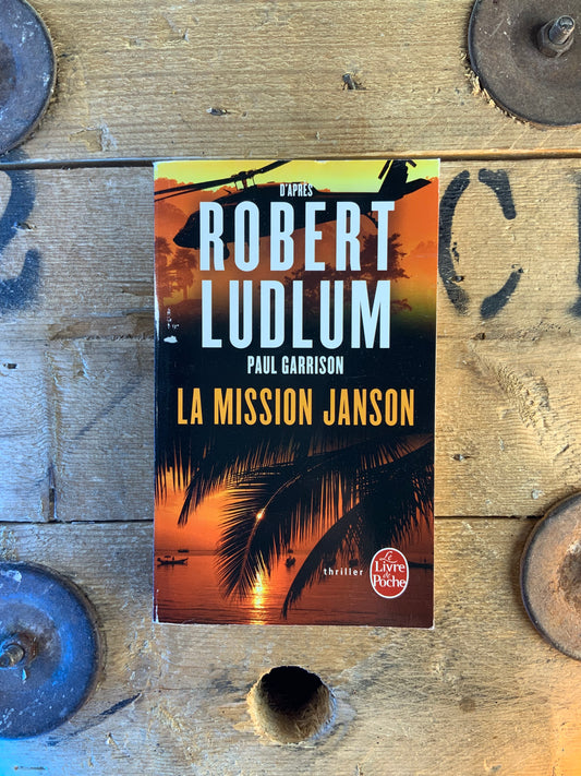Paul Garrison : La mission Janson - Robert Ludlum
