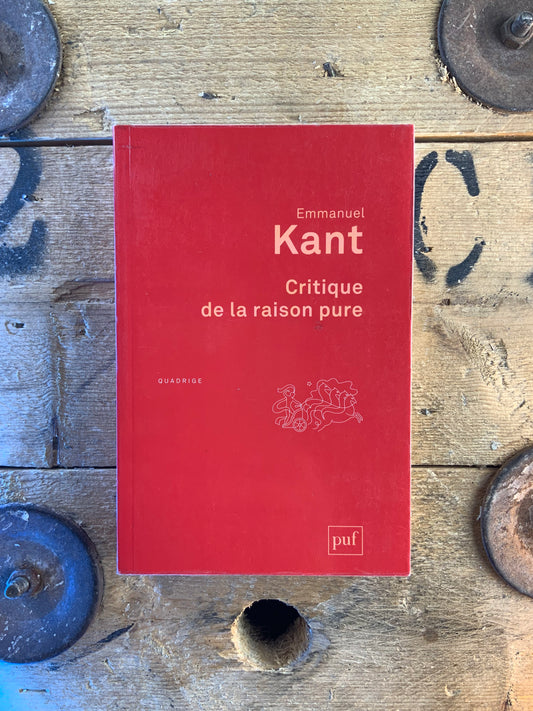 Critique de la raison pure - Emmanuel Kant