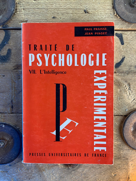 Traité de psychologie expérimentale : L’intelligence