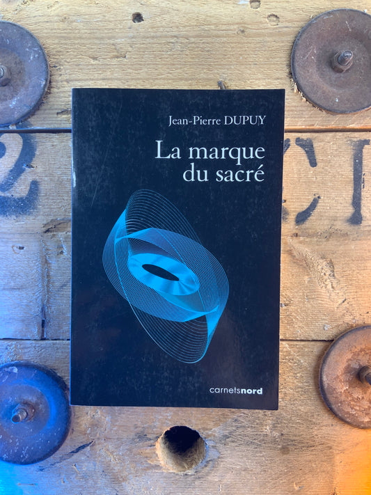La marque du sacré - Jean-Pierre Dupuy