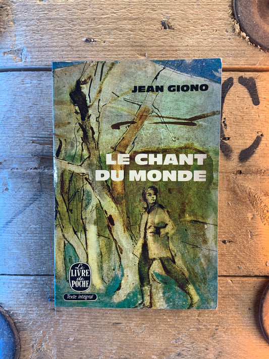 Le chant du monde - Jean Giono