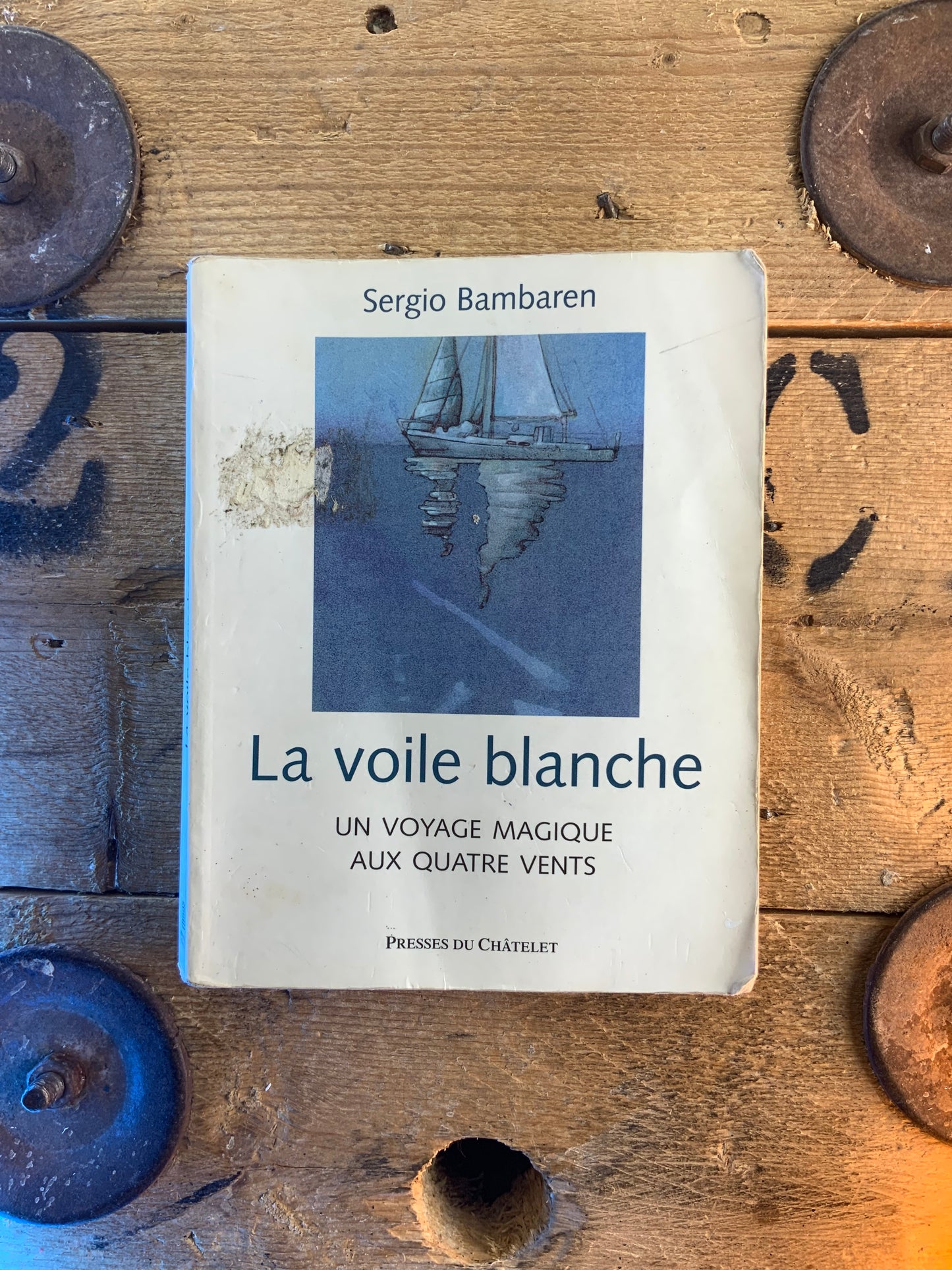Les voile blanche : un voyage magique aux quatre vents - Sergio Bembaren