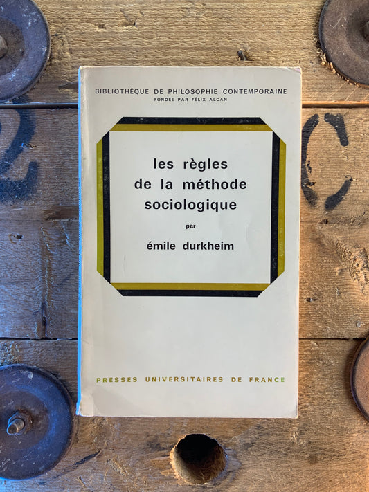 Les règles de la méthode sociologique - Émile Durkheim