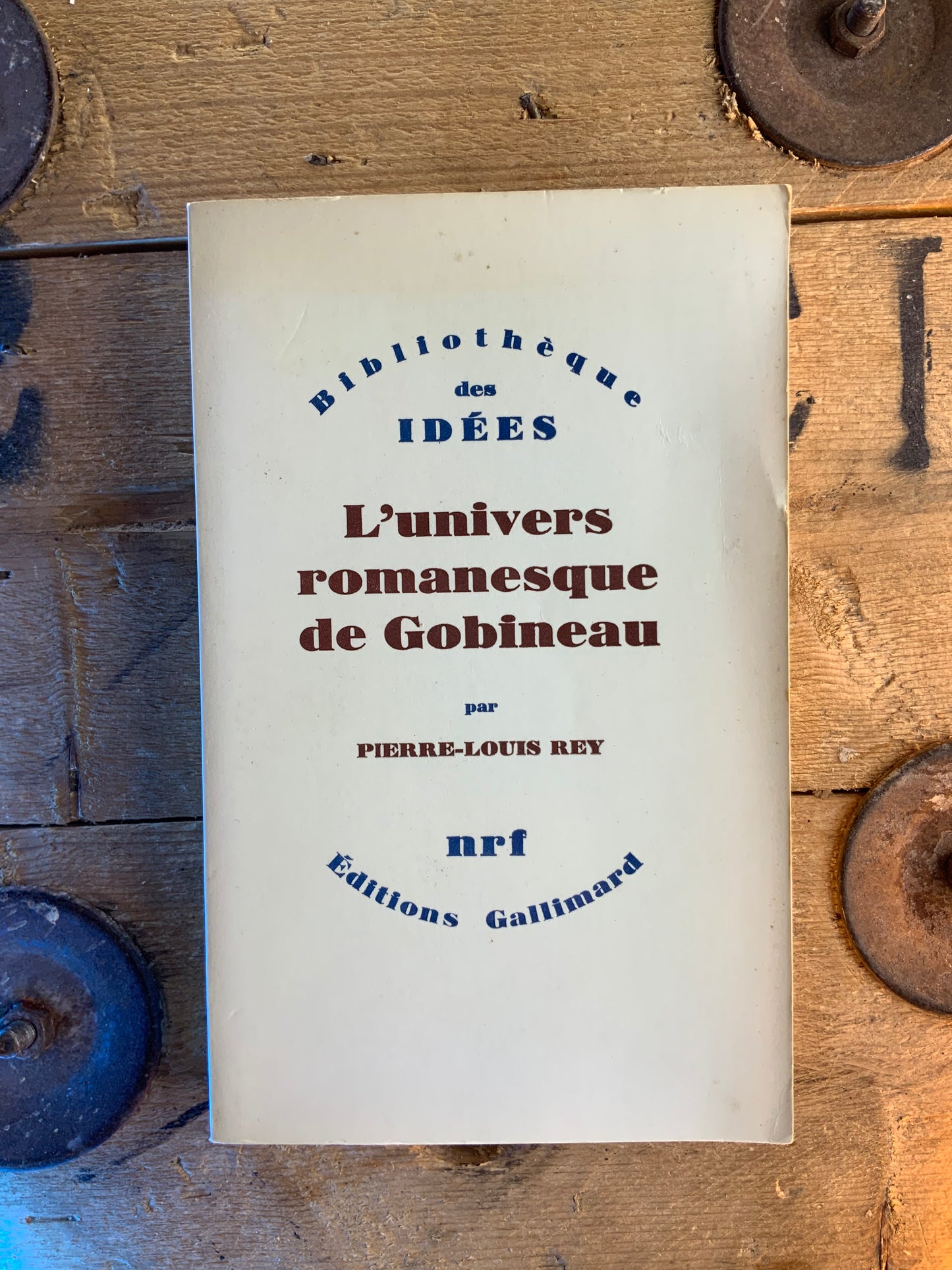 L’univers romanesque de Gobineau - Pierre-Louis Rey