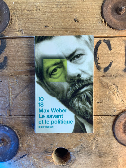 Le savant et le politique - Max Weber