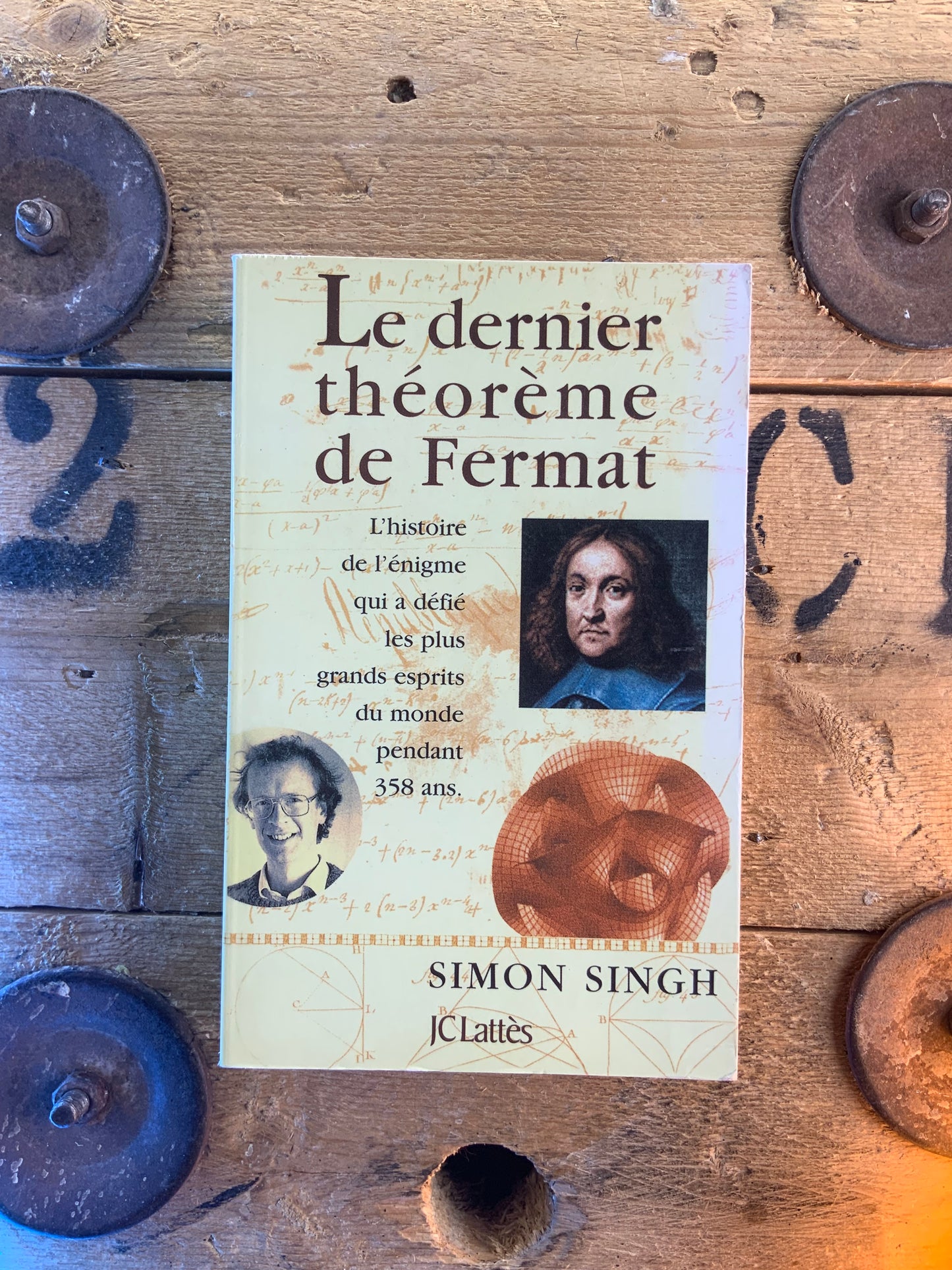 Le dernier théorème de Fermat : l’histoire de l’énigme qui a défié les plus grands esprit du monde pendant 358 ans - Simon Singh