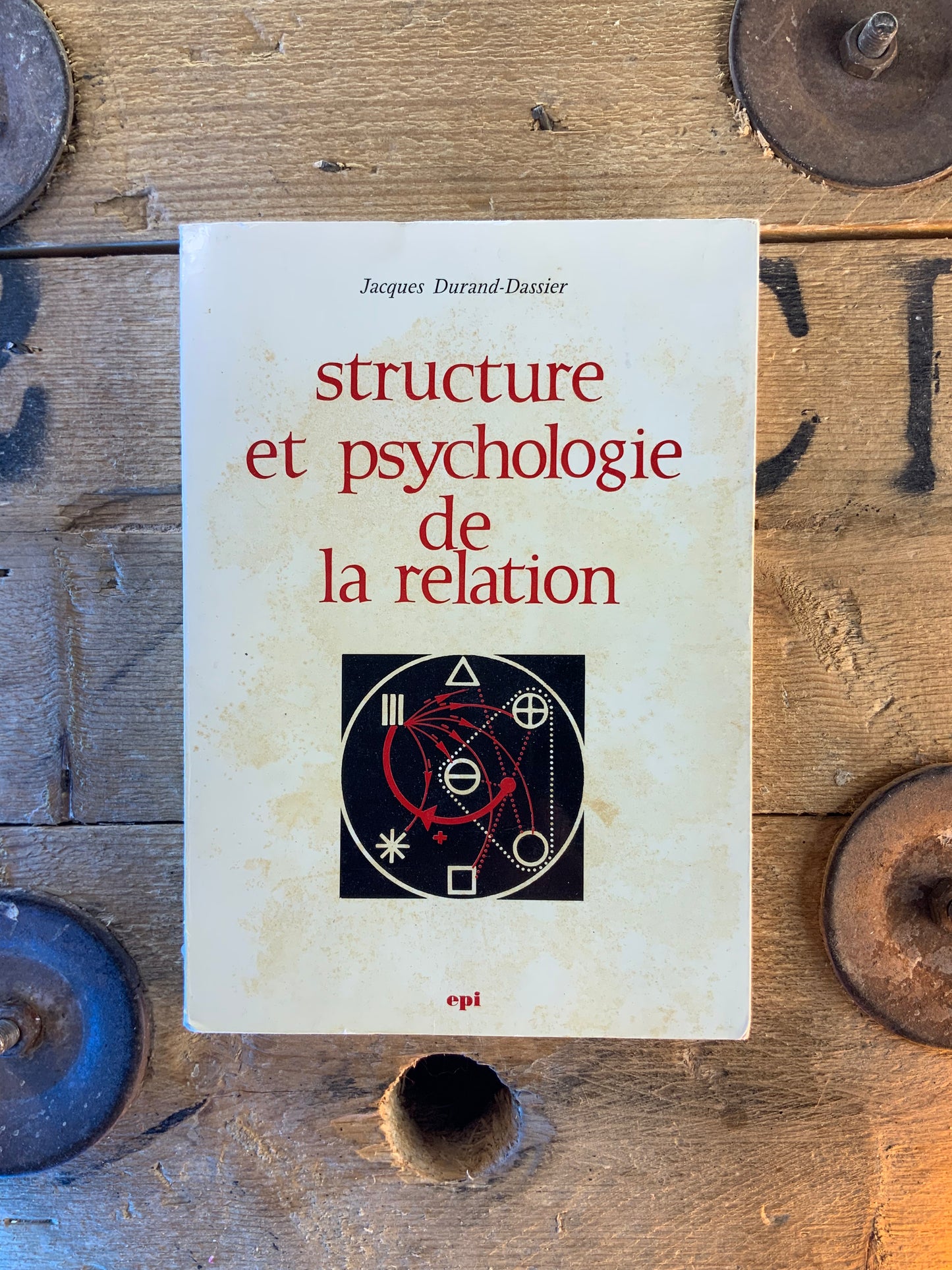 Structure et psychologie de la relation - Jacques Durand-Dassier