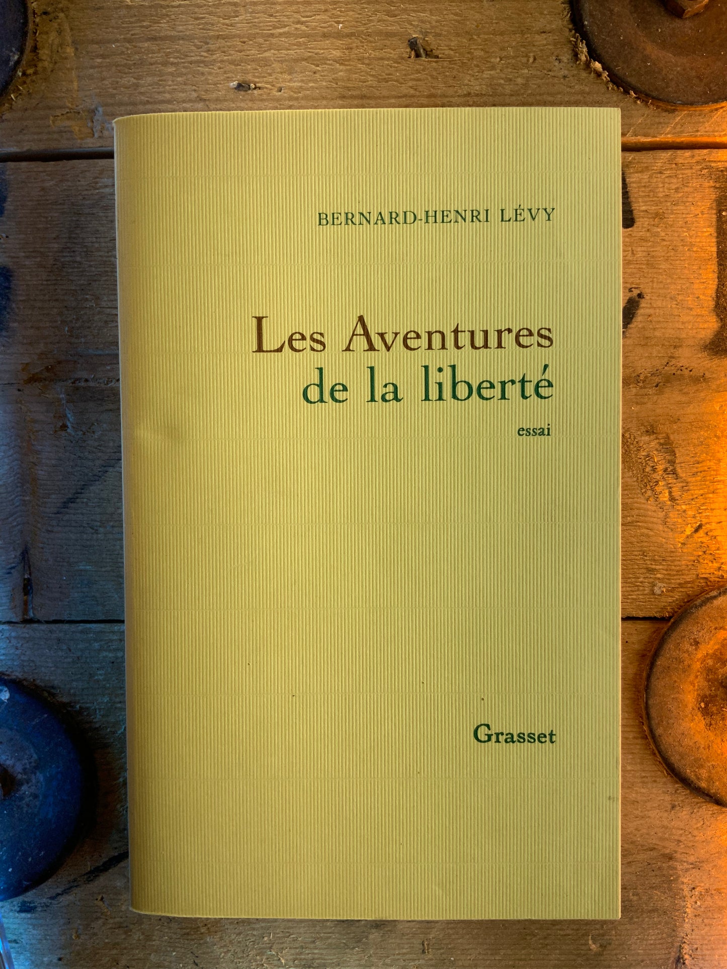 Les aventuriers de la liberté - Bernard-Henri Lévy