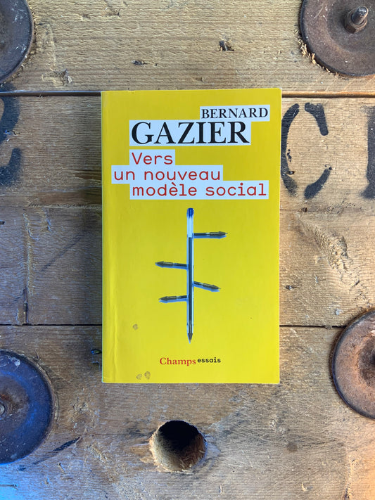 Vers un nouveau modèle social - Bernard Gazier