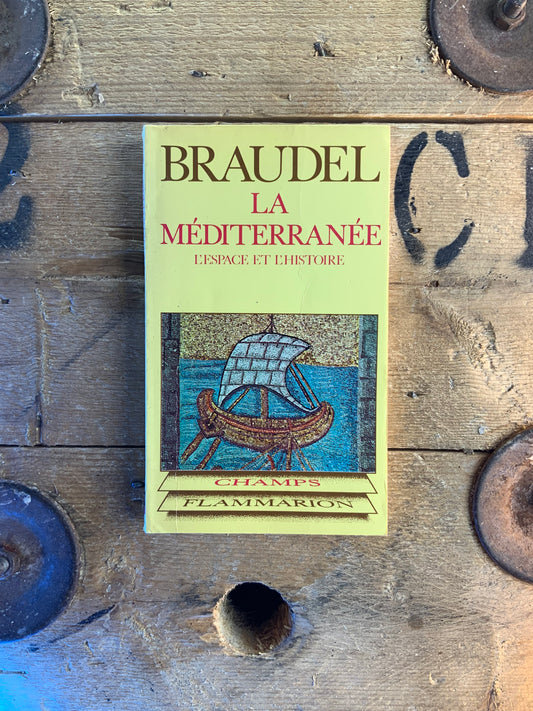 La Méditéranée : l’espace et l’hisoitre - Fernand Braudel