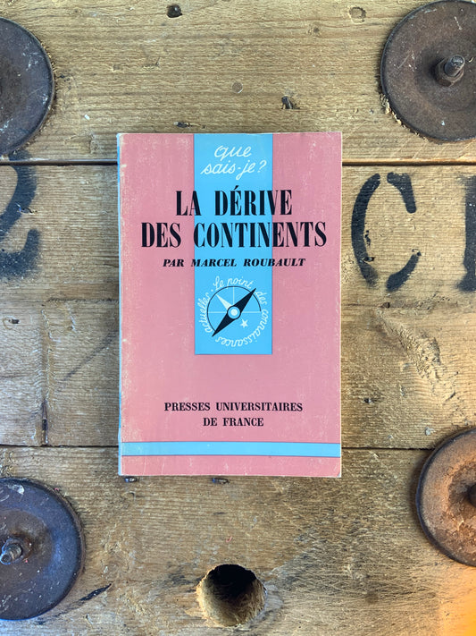 La dérive des continents - Marcel Roubault