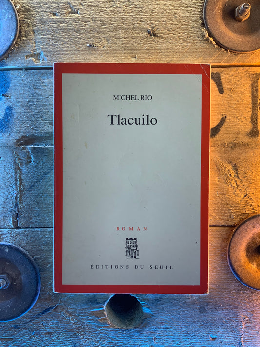 Tlacuilo - Michel Rio
