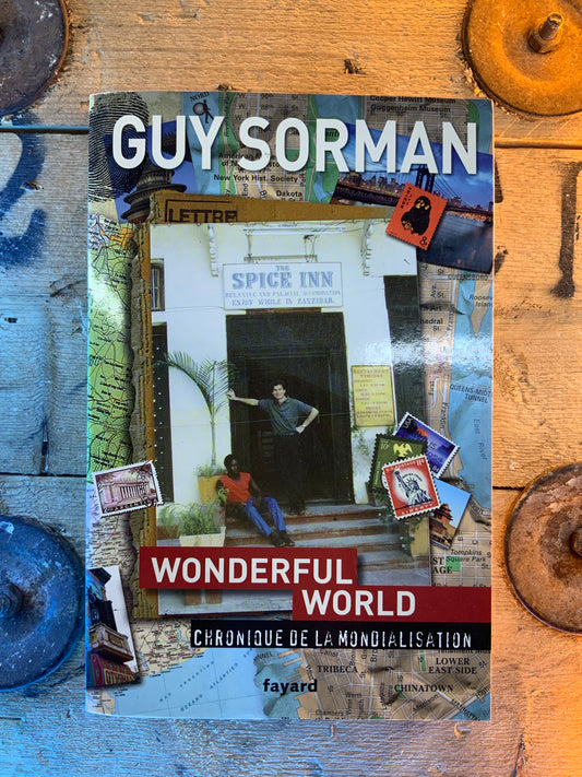 Wonderful world : chronique de la mondialisation - Guy Sorman