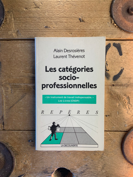 Les catégories socio-professionnelles - Alain Desrosières et Laurent Thévenot