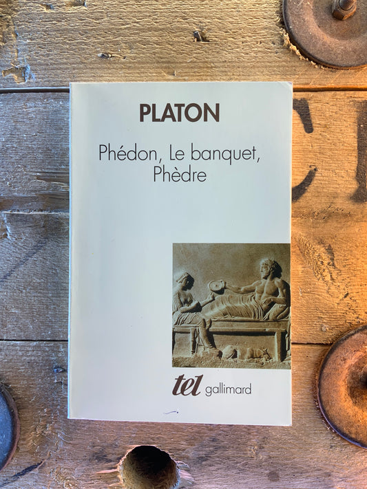 Phédon, Le banquet, Phèdre - Platon