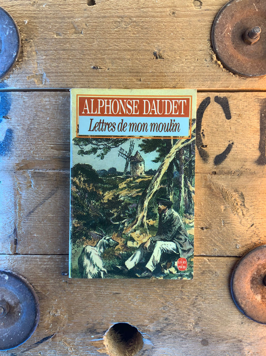 Lettres de mon moulin - Alphonse Daudet