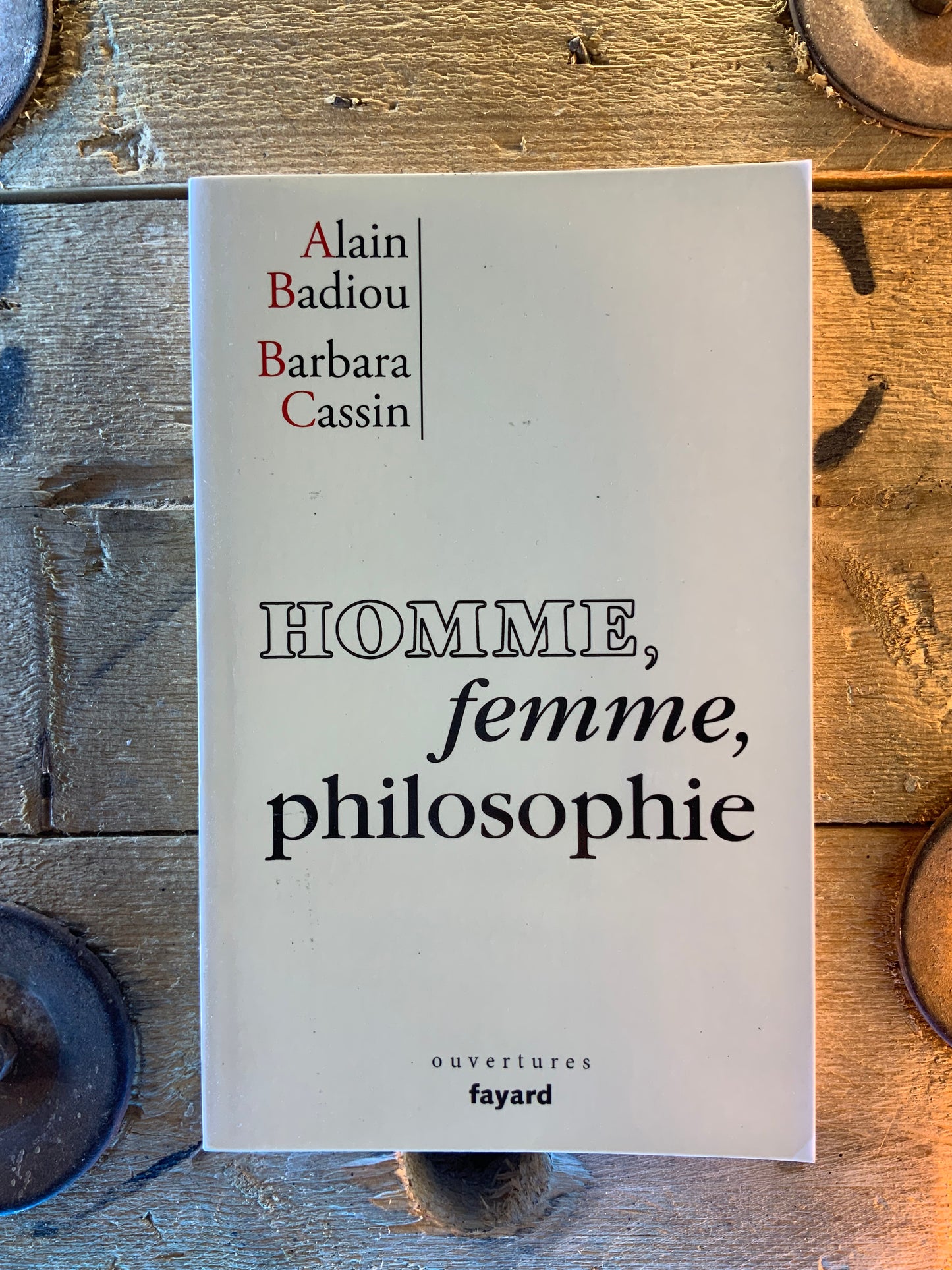 Homme, femme, philosophie - Alain Badiou et Barbara Cassin