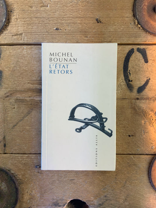 L’État retors - Michel Bounan