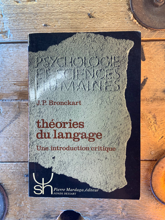 Théories du langage : une introduction critique - J.P. Bronckart