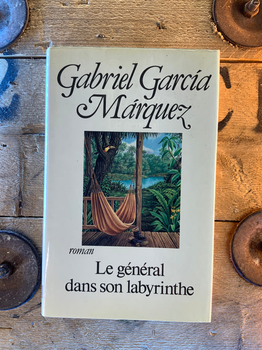 Le général dans son labyrinthe - Gabriel Garcia Marquez