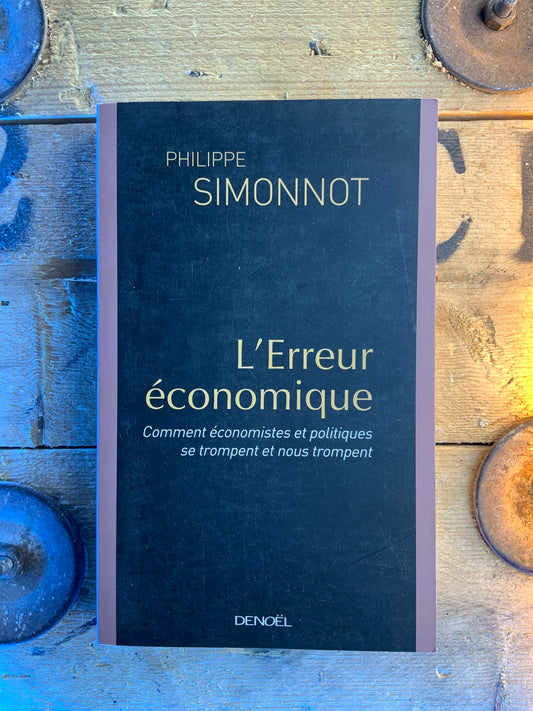 L’erreur économique - Philippe Simonnot