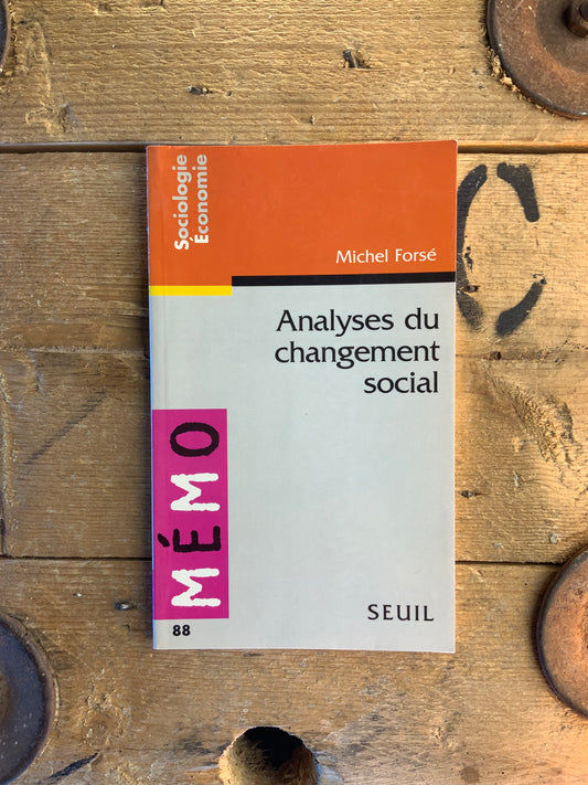 Analyses du changement social - Michel Forsé