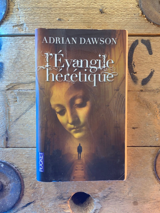 L’Évangile hérétique - Adrian Dawson