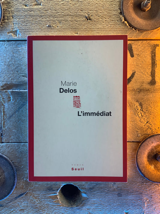 L’immédiat - Marie Delos