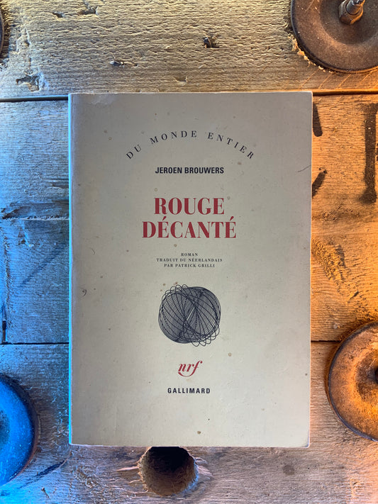 Rouge décanté - Jeroen Brouwers
