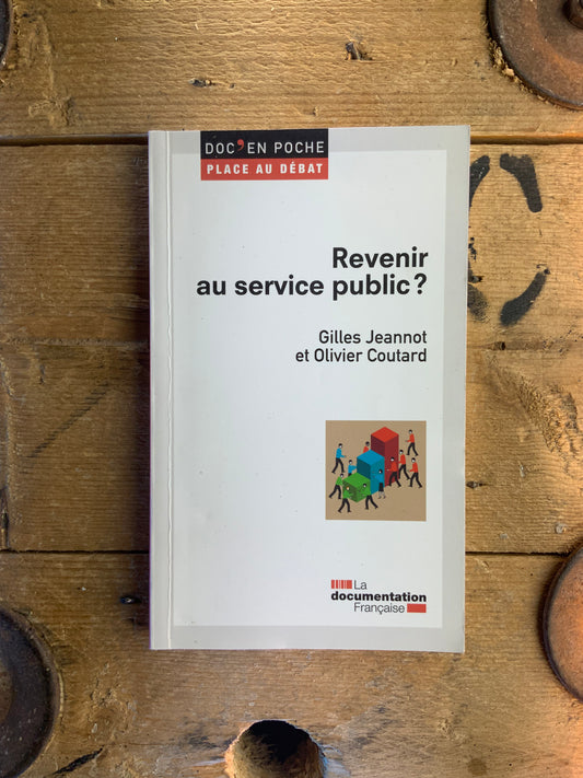 Revenir au service public ? - Gilles Jeannot et Olivier Coutard
