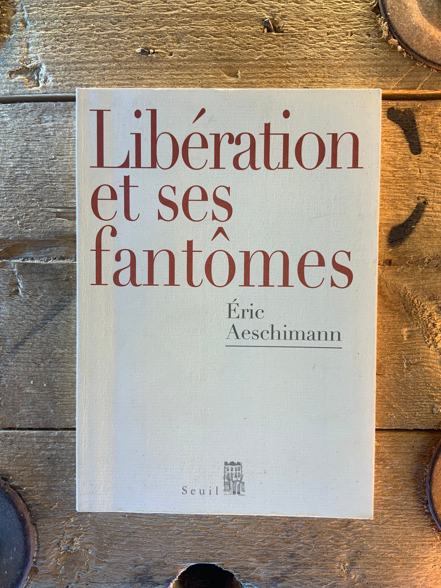 Libération et ses fantômes - Éric Aeschimann