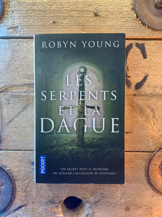 Les serpents et la dague - Robyn Young