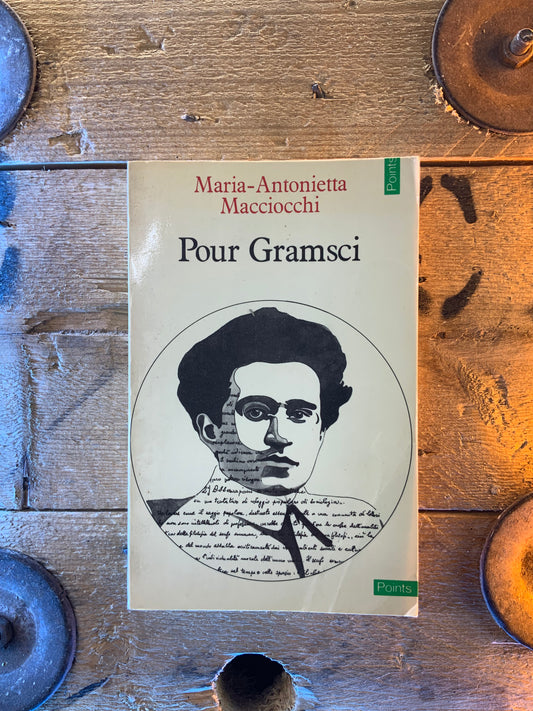 Pour Gramsci - Maria-Antonietta Macciochi