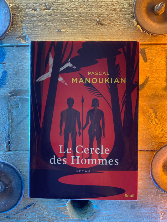 Le cercle des hommes - Pascal Manoukian
