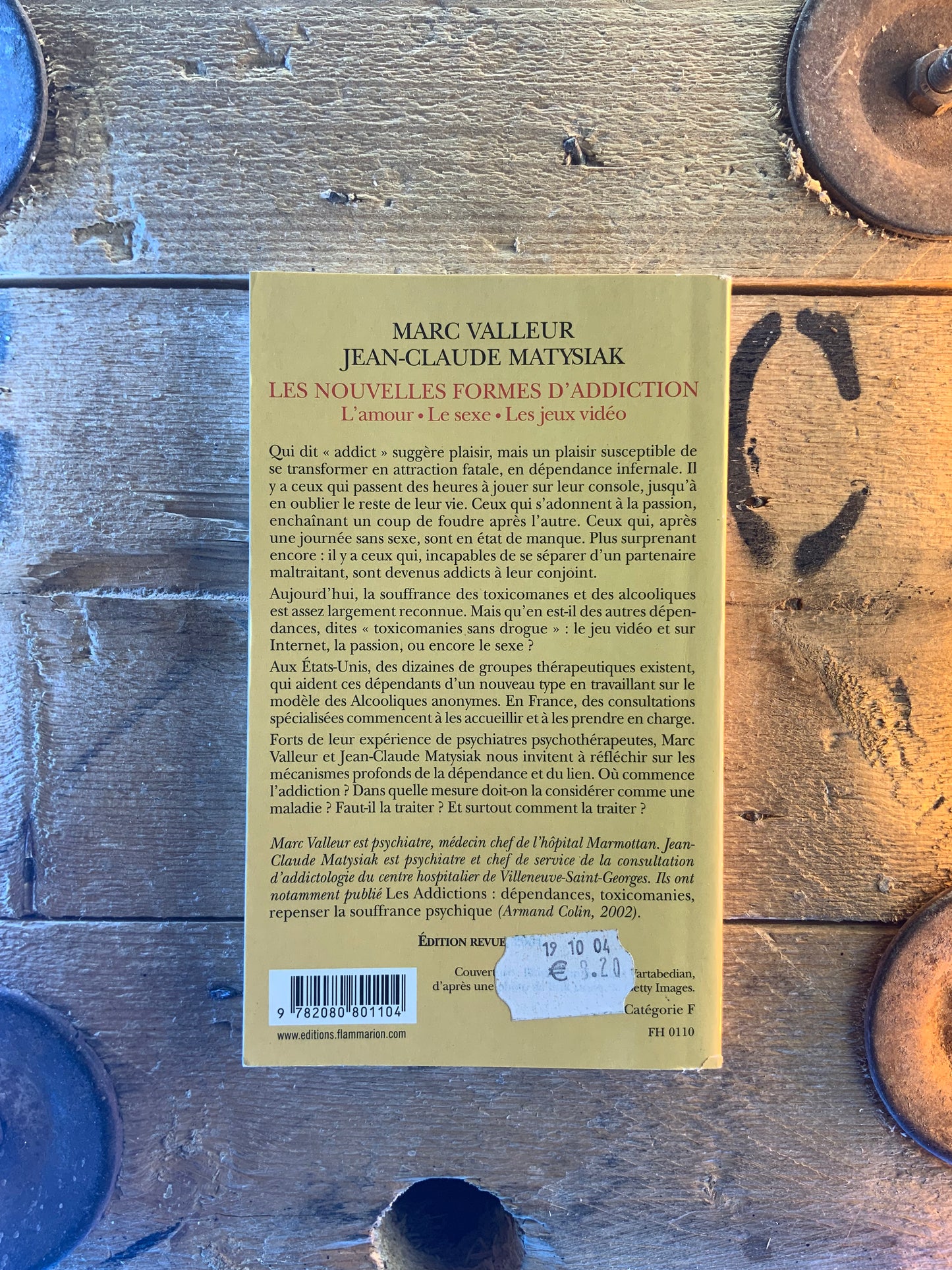 Les nouvelles formes d’addiction : l’amour, le sexe, les jeux vidéos - Marc Valleur et Jea;-Claude Matsyiak