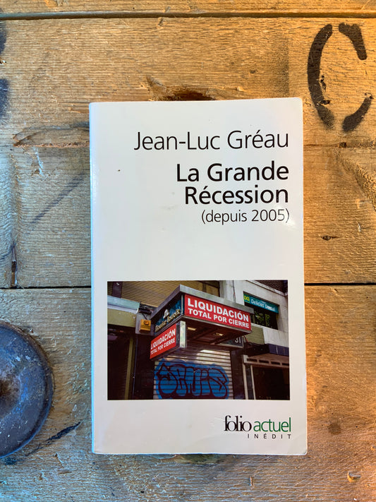 La grande recession (depuis 2015) - Jean-Luc Gréau