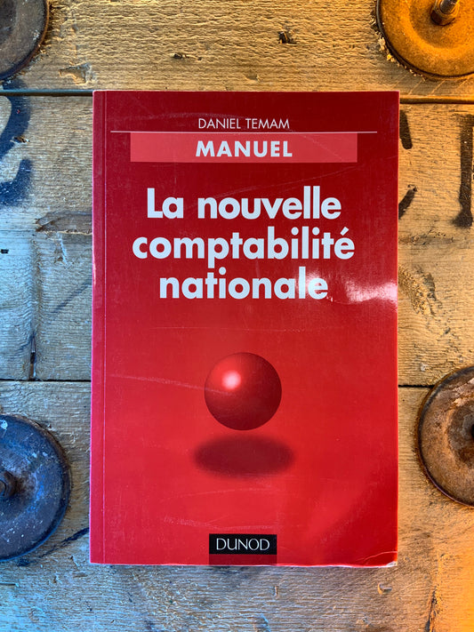 La nouvelle comptabilité nationale - Daniel Temam