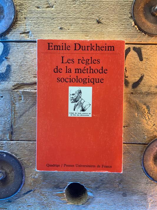 Les règles de la méthode sociologique - Émile Durkheim